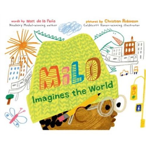 Milo Imagines The World - By Matt De La Peña (hardcover)