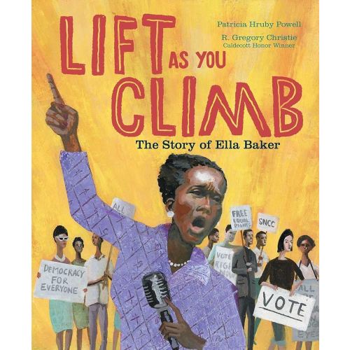 Lift as You Climb: The Story of Ella Baker
