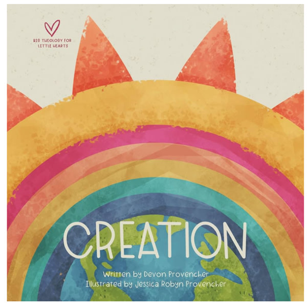 Creation (Big Theology for Little Hearts)