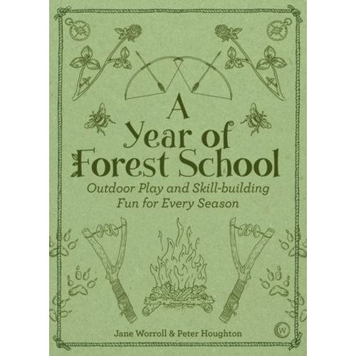 A Year of Forest School by Jane Worroll, Peter Houghton: 9781786781314 | PenguinRandomHouse.com: Books | Forest school, Forest school activities, Nature school