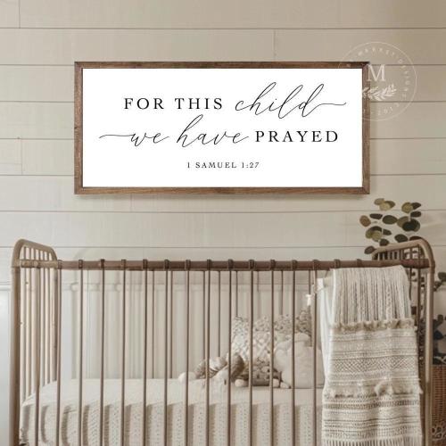 For This Child We Have Prayed Wood Framed Sign, Nursery Sign, Wall Art, Baby Room Sign