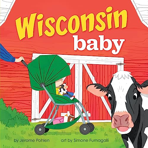 Wisconsin Baby: A Giftable Board Book with Activities that Explores the Badger State (Local Baby Books)