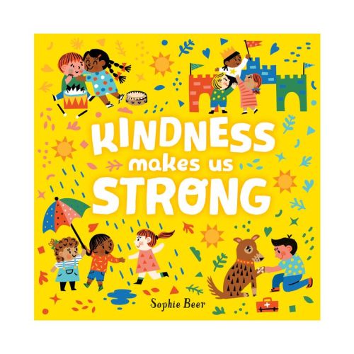 Kindness Makes Us Strong - By Sophie Beer (board Book)