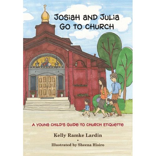 Josiah and Julia Go to Church: A Young Child’s Guide to Church Etiquette (board book)