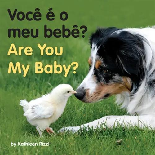 Are You My Baby?/ Voce e o meu bebe? (Portuguese and English Edition)