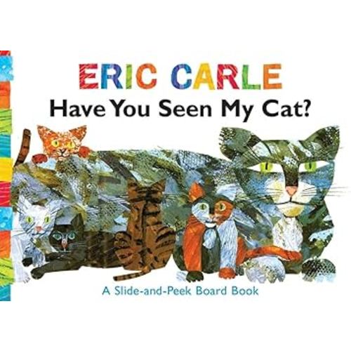 Have You Seen My Cat?: A Slide-and-Peek Board Book (The World of Eric Carle)