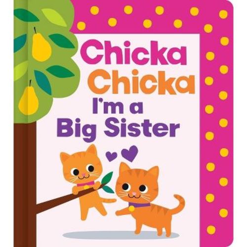 Chicka Chicka I'm a Big Sister - (Chicka Chicka Book) by Bill Martin Jr & John Archambault (Hardcover)