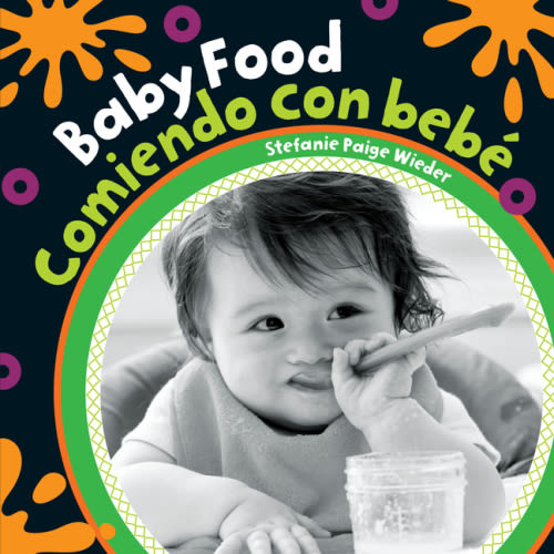 Baby's Day: Baby Food (Bilingual Spanish & English) (Board Book)