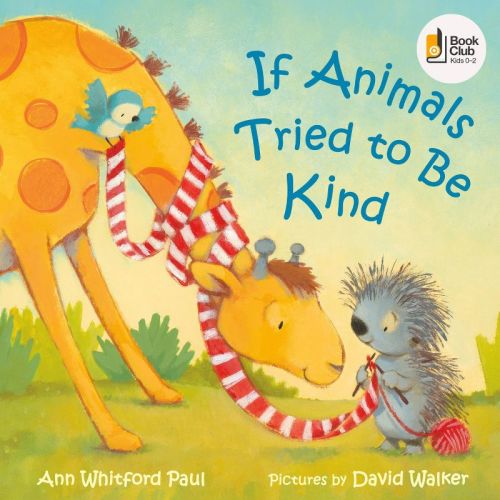 If Animals Tried To Be Kind - (if Animals Kissed Good Night) By Ann Whitford Paul (board Book)