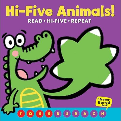 Hi-Five Animals! (A Never Bored Book!) Board book – Picture Book, August 28, 2018