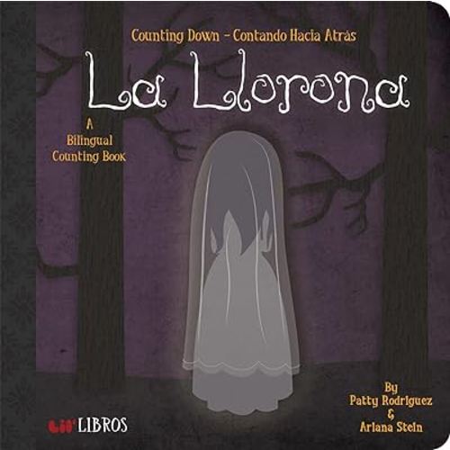 La Llorona: Counting Down / Contando hacia átras: A Bilingual Counting Book (Lil' Libros)
