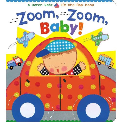 Zoom, Zoom, Baby!: A Karen Katz Lift-the-Flap Book (Karen Katz Lift-the-Flap Books)