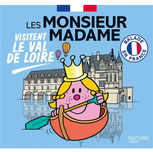 Les Monsieur Madame visitent le Val de Loire - Collection Balade en France