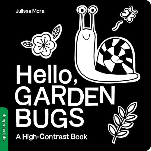 Hello, Garden Bugs: A High-Contrast Board Book that Helps Visual Development in Newborns and Babies (High-Contrast Books) Board book – Picture Book, March 7, 2017
