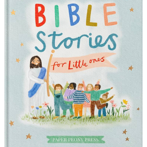 Bible Stories for Little Ones: Baby’s First Bible Board Book