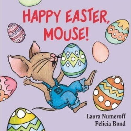 Happy Easter, Mouse!: An Easter, Springtime Book for Kids Teaching Colors & Counting (Board Book)
