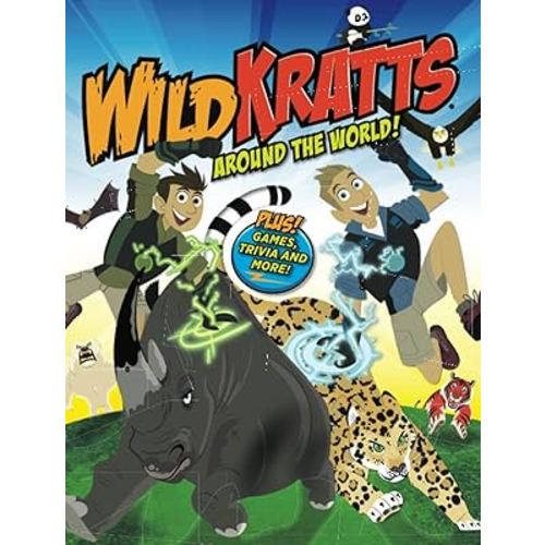 WILD KRATTS - AROUND THE WORLD!: PLUS! GAMES, TRIVIA AND MORE!