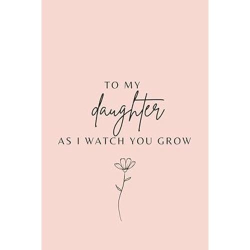 Letters To My Daughter: Prompts To Journal Heartfelt Letters To Daughter