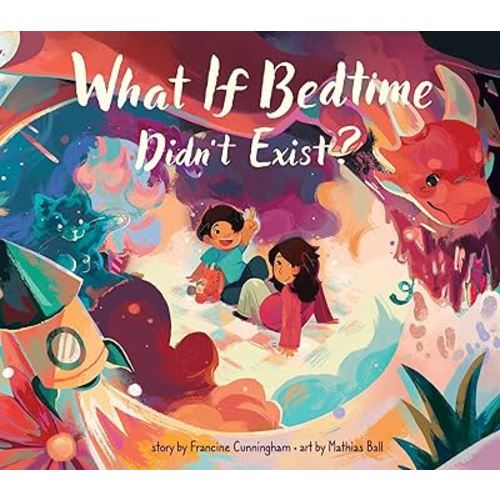 What If Bedtime Didn't Exist?