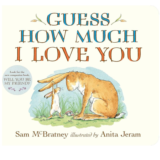 Guess How Much I Love You: (An Ideal Baby Shower Gift and Bedtime Story for Babies and Toddlers)