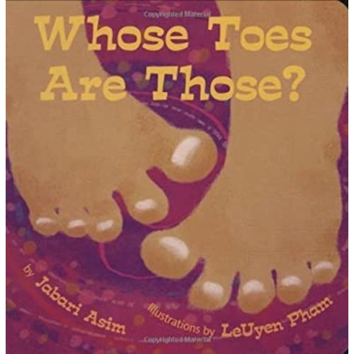 Whose Toes are Those? by Jabari Asim (2006-03-01)