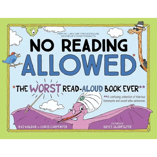 No Reading Allowed: The WORST Read-Aloud Book Ever