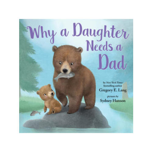 Why a Daughter Needs a Dad