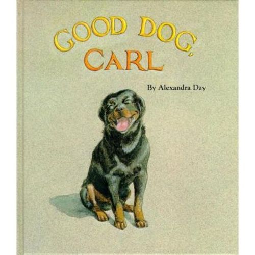 Good Dog, Carl - By Alexandra Day (hardcover)
