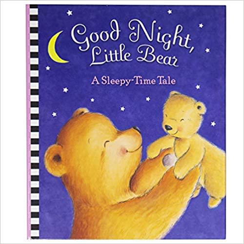 Good Night, Little Bear - A Sleepy-Time Tale