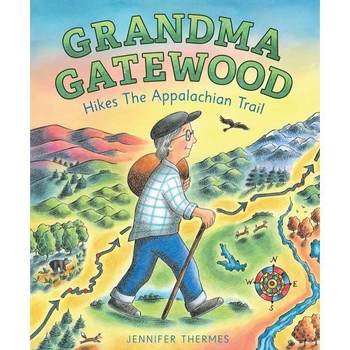 Grandma Gatewood Hikes the Appalachian Trail: A Picture Book Biography