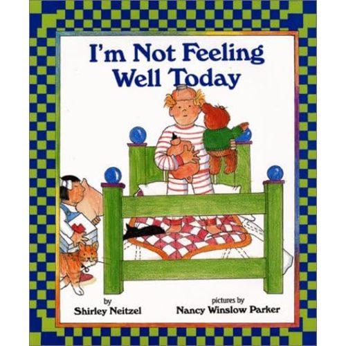 I'm Not Feeling Well Today Hardcover – January 1, 2001