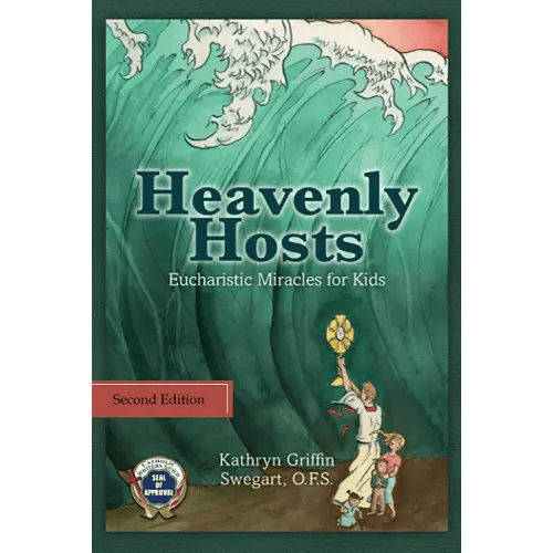Heavenly Hosts: Eucharistic Miracles for Kids (Catholic Stories for Kids)