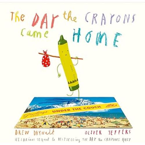 DAY THE CRAYONS CAME HOME- PB+