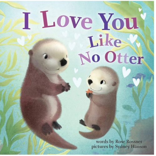 I Love You Like No Otter: A Funny and Sweet Animal Board Book for Babies and Toddlers this Christmas (Punderland)