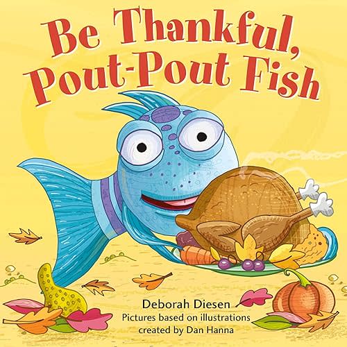 Be Thankful, Pout-Pout Fish (A Pout-Pout Fish Mini Adventure, 10) Board book