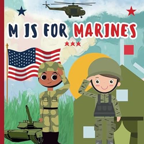 M is for Marines: A to Z Alphabet ABC of Army, Military Corps, Navy, Airforce Book For Toddlers, Kids, Boys, Girls, Preschoolers (Learn ABCs With Fun)