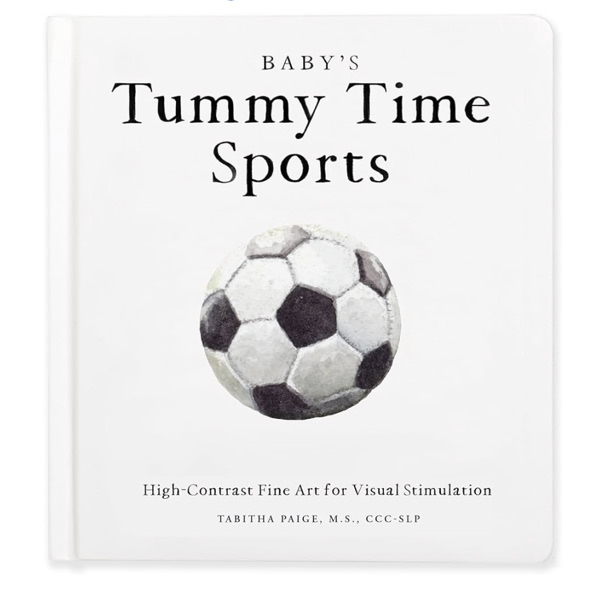 Baby's Tummy Time Sports: High-Contrast Fine Art for Visual Stimulation (Tabitha Paige Children's Book Series)