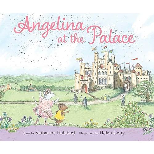 Angelina at the Palace (Angelina Ballerina) Hardcover – Picture Book, January 4, 2022