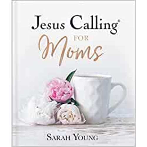 Jesus Calling for Moms, Padded Hardcover, with Full Scriptures: Devotions for Strength, Comfort, and Encouragement: Young, Sarah: 9781400229369: Amazon.com: Books