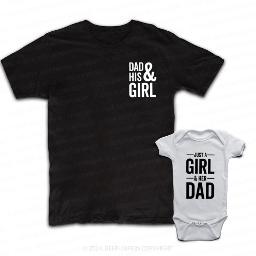 Just A Girl And Her Dad Daddy And Me Matching Shirt