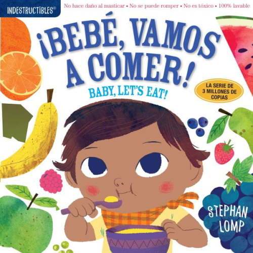 Indestructibles: Bebé, vamos a comer! / Baby, Let's Eat! - Paperback