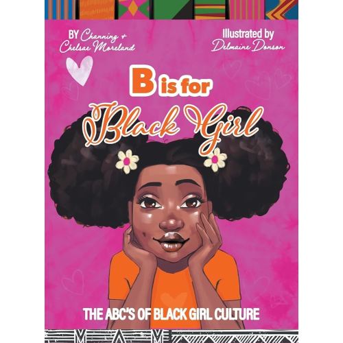 B is for Black Girl: The ABC's of Black Girl Culture