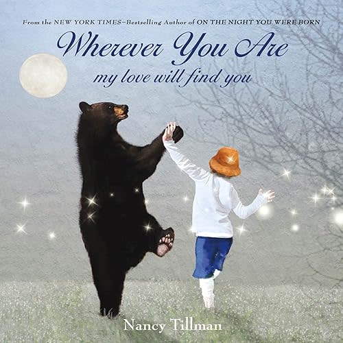 Wherever You Are: My Love Will Find You Board book – Picture Book, October 30, 2012