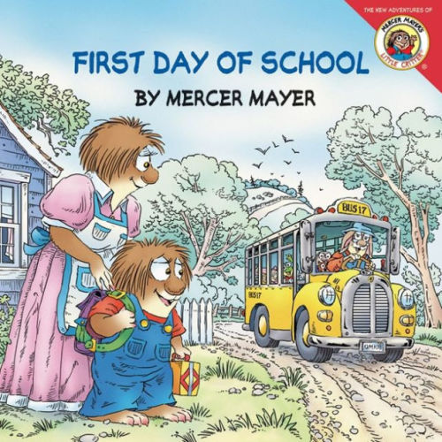 First Day of School (Little Critter Series) by Mercer Mayer, Paperback | Barnes & Noble®