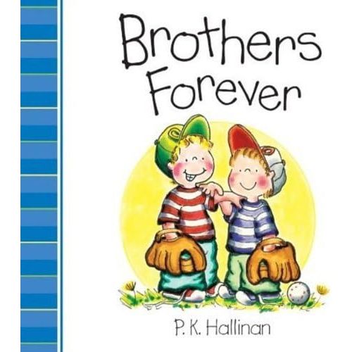 By P. K. Hallinan Brothers Forever (Board Book) [Board book] Hardcover