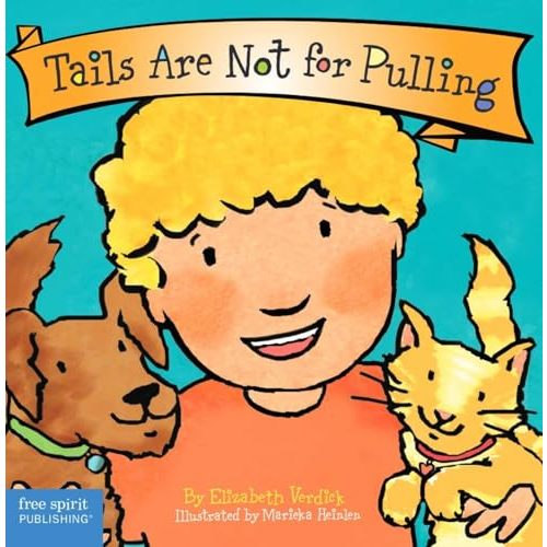 Tails Are Not for Pulling (Board Book) (Best Behavior Series)