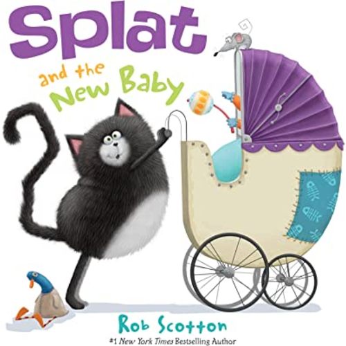 Splat the Cat: Splat and the New Baby: A Hilarious Picture Book About a Surprising New Baby for Kids (Ages 4-8)