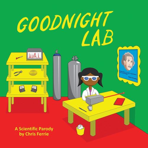 Chris Ferrie: Goodnight Lab: A Scientific Parody (Board Book)