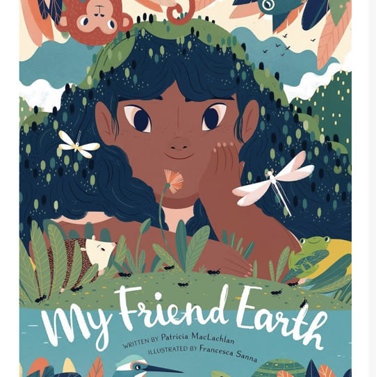 My Friend Earth: (Earth Day Books with Environmentalism Message for Kids, Saving Planet Earth, Our Planet Book)