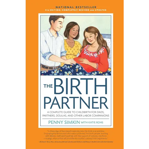 The Birth Partner 5th Edition: A Complete Guide to Childbirth for Dads, Partners, Doulas, and Other Labor Companions